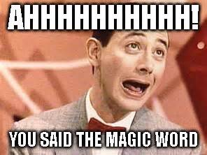 Words that Matter: Pee Wee's Magic Word and Its Meaning